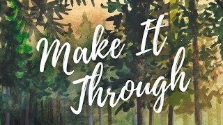 MAKE IT THROUGH by Leanna Crawford | song lyric video