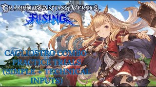 Granblue Fantasy Versus: Rising - Cagliostro Combo Trials (Simple + Technical Inputs)