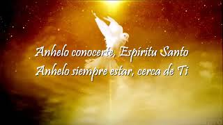 Anhelo Conocerte Espiritu Santo  Rey de Reyes