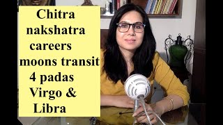 Chitra nakshatra Careers, 4 padas and Moon's transit. Virgo & Libra 2/2