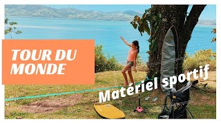 Tour du monde en camping car, notre matériel sportif