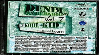 (FULL MIXTAPE) DJ Kool Kid - Denim Underground Vol. 7 (2004)