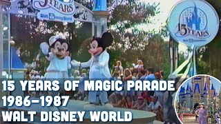 15 Years of Magic Parade - Walt Disney World's 15th Anniversary - Magic Kingdom