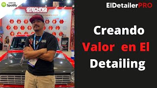 Creando Valor en el Detailing con Juan González