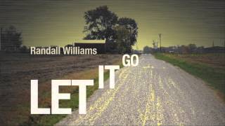 Randall Williams "Let it Go"