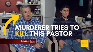 Murderer Attempts to Kill Local Pastor, but Jesus Intervenes | Salvador Meca Testimony