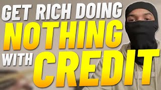 🤑 Getting Rich Doing NOTHING Using Your Credit 🔥 (2022 Hacks)