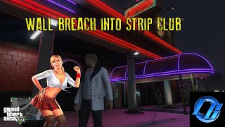 GTA 5 Online: WALL BREACH into Strip Club *After Patch 1.28/26*