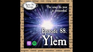 88. Ylem