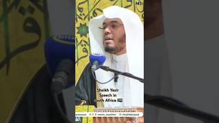 Sheikh Yasir speech in south Africa 🇿🇦#sheikhyasiraldossary #quran #