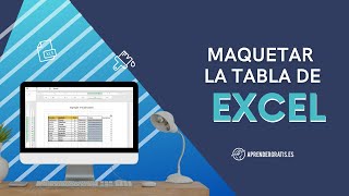 MAQUETAR la TABLA de EXCEL | Curso Básico de EXCEL | Vídeo 8