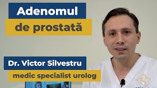 Adenomul de prostată - Diagnostic și Tratament