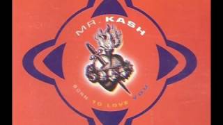 Mr. Kash - Born To Love You