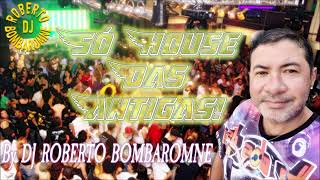 Só Houses Das Antigas By DJ Roberto Bombaromne (P) 06/08/2024 WAV     #dance  #eurohouse #flashback