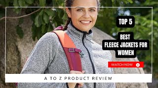 Best Fleece Jackets for Women On Amazon / Top 5 Product ( Reviewed & Tested )