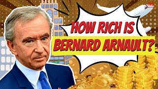 How RICH is Bernard Arnault? Mr Louis Vuitton has how MUCH money???