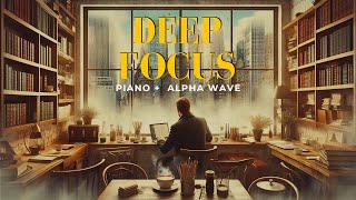 Alpha Waves Study Music 📚  Enhance Focus and Brain Power for Deep Concentration 🧠 🌟