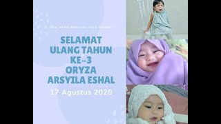 Selamat Ulang Tahun Ke-3 Oryza Arsyila Eshal