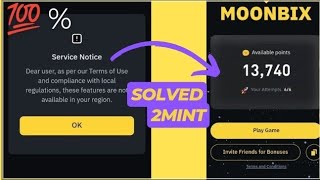 MOONBIX Binance Project issue Not Opening Service Notice Solved 💯 MOONBIX Problem Solved 💯