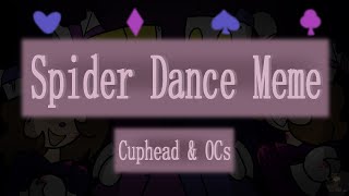 *Spider Dance Meme* ~(Cuphead & OCs)~