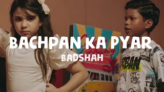 Badshah - Bachpan Ka Pyaar (Lyrics)  Sahdev Dirdo | Aastha Gill | Rico |