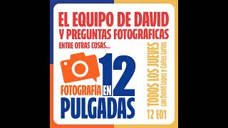 El equipo de David López y preguntas fotográficas, entre otras cosas - 2x01