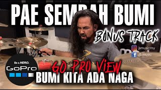 BONUS TRACK |PAE SEMBAH BUMI | BUMI KITA ADA NAGA | GOPRO VIEW