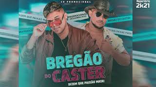 Bregão do Caster  CD Completo BREGA SOFRÊNCIA! 2021