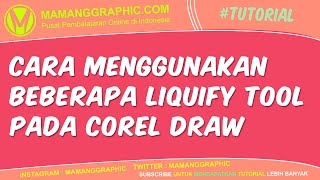 Cara Menggunakan Beberapa Liquify Tool Pada Corel Draw