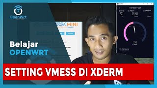 SETTING VMESS AGAR KONEK DI XDERM OPENWRT