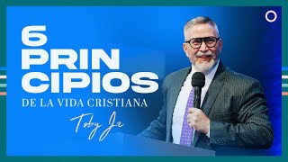 6 Principios de la vida cristiana - Pastor Toby Jr.