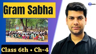 Gram Sabha - Panchayati Raj | Class 6 Ch 4 | Political Science NCERTs | Nadeem Raja