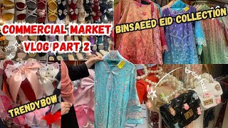 Shopping From Commercial Market Vlog Part 2 ||Commercial Market Rawalpindi ||Trendy Eid Shopping