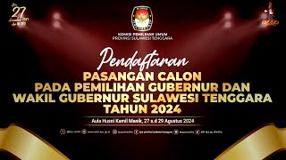 PENDAFTARAN PASANGAN CALON PADA PEMILIHAN GUBERNUR DAN WAKIL GUBERNUR  SULAWESI TENGGARA TAUN 2024