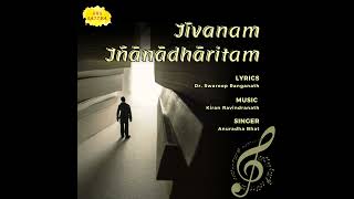 Jivanam Jnanadharitam (Knowledge Is Life)