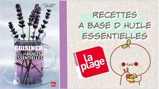 [ RECETTES ] Cuisiner avec les huiles essentielles et eaux florales