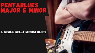 Quali sono le scale più importanti che dobbiamo conoscere ed utilizzarle nel Blues