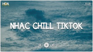 Những Bản Lofi Chill Hay Nhất TikTok 2024 - Nhạc Lofi Nhẹ Nhàng Hay Nhất Hiện Nay - Nhạc Lofi Hay