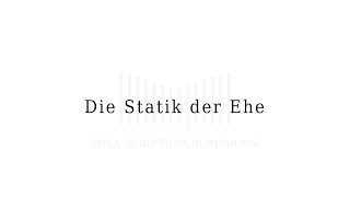 Die Statik der Ehe