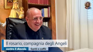 IL ROSARIO, COMPAGNIA DEGLI ANGELI CONTRO IL DIAVOLO