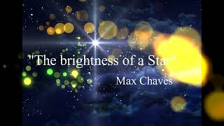 "El Brillo de una Estrella". (The Brightness of a Star). Max Chaves