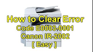 How to reset error code canon ir2002 | [ Technology News ]