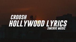 Croosh - Hollywood (Lyrics / Lyric Video)