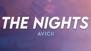 The Nights (one day you leave) - Avicii | (Lyrics)