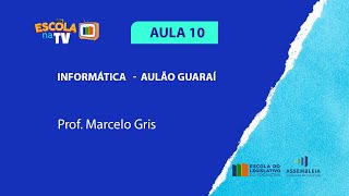 Prep Para Concurso. Informática, AULA 10 - ESCOLA DO LEGISLATIVO TOCANTINS