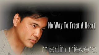 No Way To Treat A Heart - Martin Nievera Love Song Karaoke