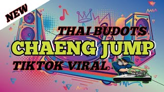 CHAENG JUMP TIKTOK VIRAL 🔥 THAI BUDOTS X HARDTEK | DJ TAMZKIE REMIX 🔥 TIKTOK TRENDING | BUDOTS