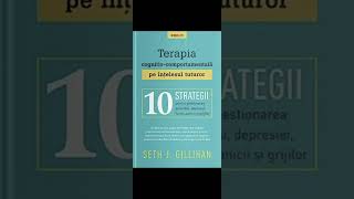 Terapia 10 strategii pentru gestionarea anxietății, depresiei, furiei