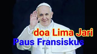 DOA LIMA JARI dari Paus Fransiskus