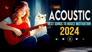 Acoustic Songs 2024 for a Motivated Morning 🌸 Uplifting English Acoustic Music 2024 New Songs Cover